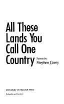 All These Lands You Call One Country: Poems by Stephen Corey