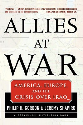 Allies At War by Jeremy Shapiro, Philip Gordon