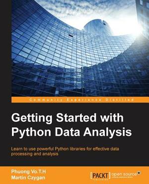 Getting Started with Python Data Analysis by Martin Czygan, Phuong Vothihong