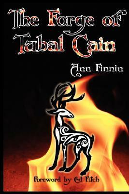 The Forge of Tubal Cain by Ann Finnin