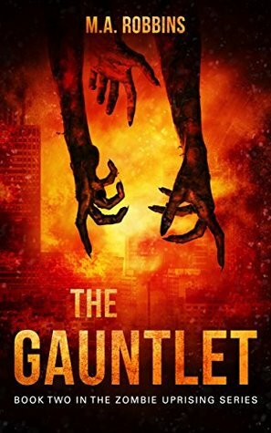 The Gauntlet by M.A. Robbins