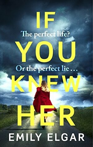 If You Knew Her by Emily Elgar