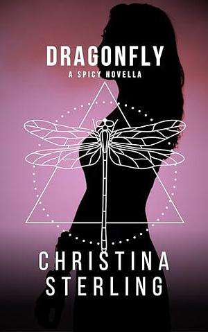 Dragonfly: A Spicy Reverse Age Gap Novella by Christina Sterling, Christina Sterling