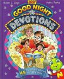 My Good Night Devotions: 45 Devotional Stories for Little Ones by Kathy Parks, Susan L. Lingo