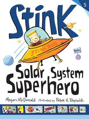 Stink: Solar System Superhero by Megan McDonald