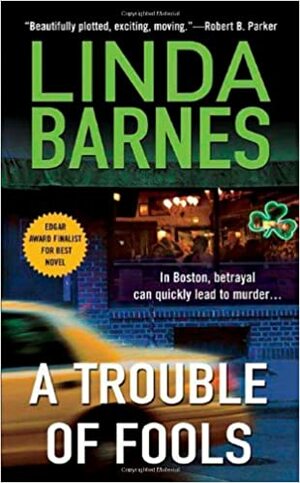 A Trouble of Fools by Linda Barnes