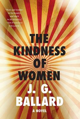 The Kindness of Women by J.G. Ballard