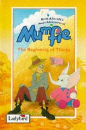 Beginning of Things by Britt Allcroft