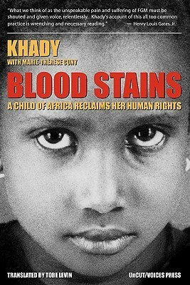 Blood Stains - A Child of Africa Reclaims Her Human Rights by Tobe Levin, Khady, Marie Thérèse-Cuny