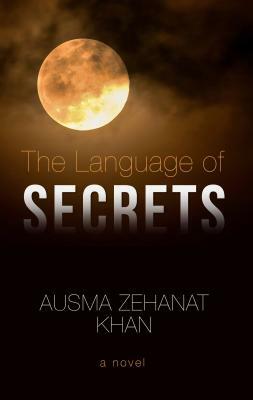The Language of Secrets by Ausma Zehanat Khan