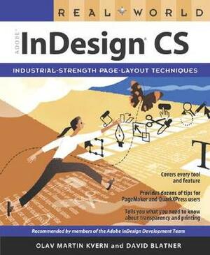 Real World Adobe Indesign CS by Olav Martin Kvern, David Blatner