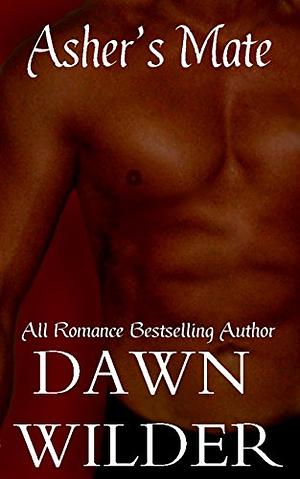 Asher's Mate by Dawn Wilder