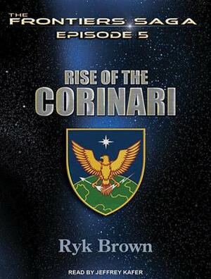 Rise of the Corinari by Ryk Brown