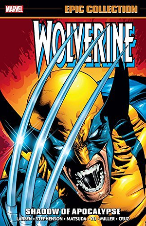 Wolverine Epic Collection, Vol. 12: Shadow of Apocalypse by Erik Larsen