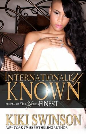 Internationally Known by Kiki Swinson