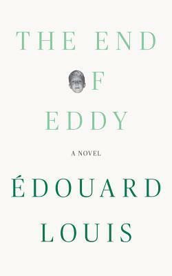 The End of Eddy by Édouard Louis