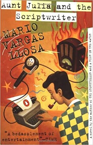 Tante Julia en meneer de schrijver by Mario Vargas Llosa