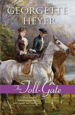 The Toll-Gate by Georgette Heyer