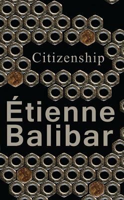 Citizenship by Étienne Balibar