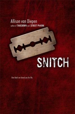 Snitch by Allison Van Diepen