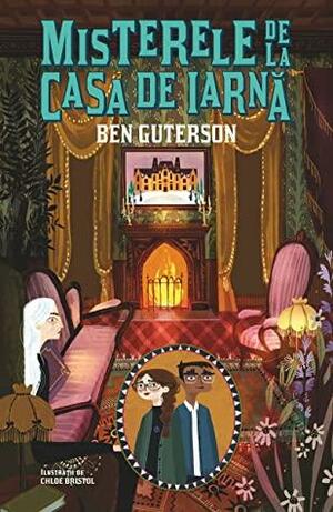 Misterele de la Casa de Iarnă by Ben Guterson
