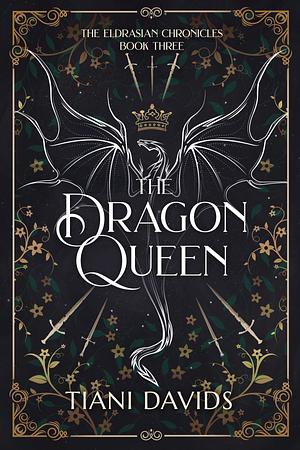 The Dragon Queen by Tiani Davids, Tiani Davids