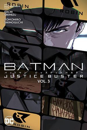 Batman: Justice Buster Volume 3 by Eiichi Shimizu