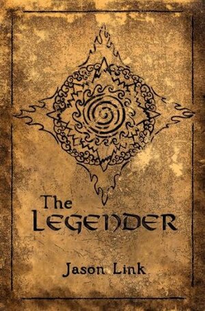 The Legender (Arkosaegen, #1) by Jason Link