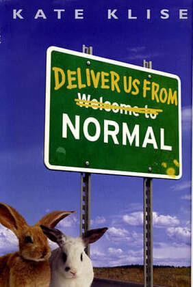 Deliver Us from Normal by Kate Klise