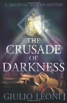 The Crusade of Darkness by Giulio Leoni