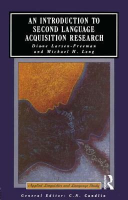 An Introduction to Second Language Acquisition Research by Michael H. Long, Diane Larsen-Freeman