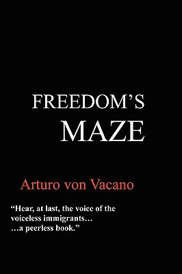 Freedom's Maze by Arturo Von Vacano