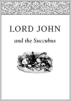 Lord John and the Succubus by Diana Gabaldon