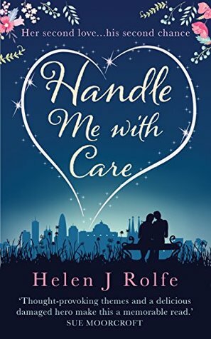 Handle Me with Care by Helen J. Rolfe