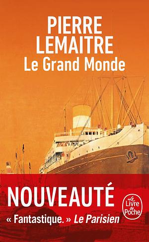 Le Grand Monde by Pierre Lemaitre