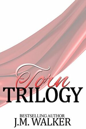 Torn Trilogy by J.M. Walker