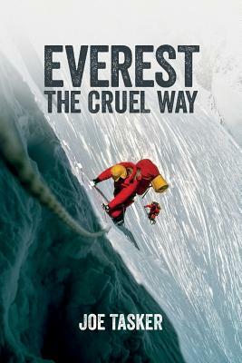 Everest the Cruel Way by Joe Tasker