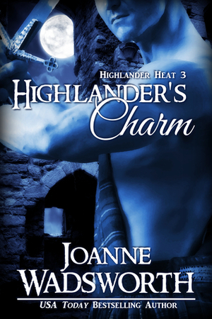 Highlander's Charm by Joanne Wadsworth
