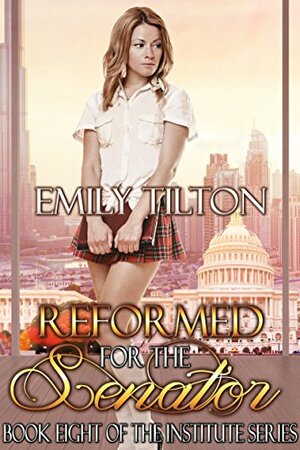 Reformed for the Senator by Emily Tilton