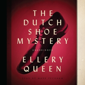 The Dutch Shoe Mystery by Ellery Queen