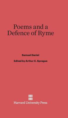 Poems and a Defence of Ryme by Samuel Daniel