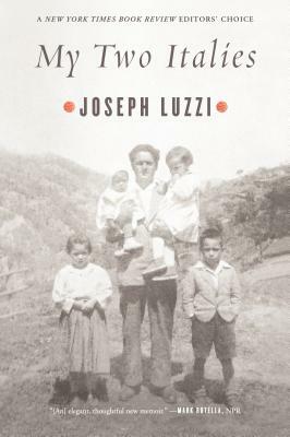 My Two Italies: A Personal and Cultural History by Joseph Luzzi