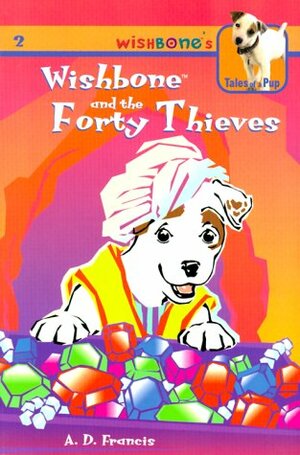 Wishbone And The Forty Thieves by A.D. Francis, Rick Duffield