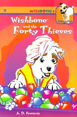 Wishbone And The Forty Thieves by Rick Duffield, A.D. Francis