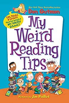 My Weird Reading Tips by Dan Gutman