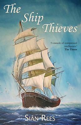 The Ship Thieves by Siân Rees