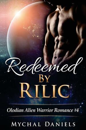 Redeemed By Rilic by Mychal Daniels