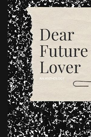 Dear Future Lover by Yoda Olinyk