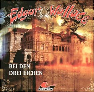 Bei den drei Eichen by Edgar Wallace