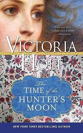 The Time of the Hunter's Moon by Victoria Holt